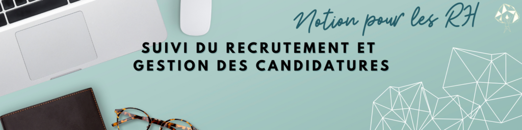 Notion pour les RH : Onboarding et offboarding Suivez vos candidatures et tout votre process de recrutement facilement sur Notion